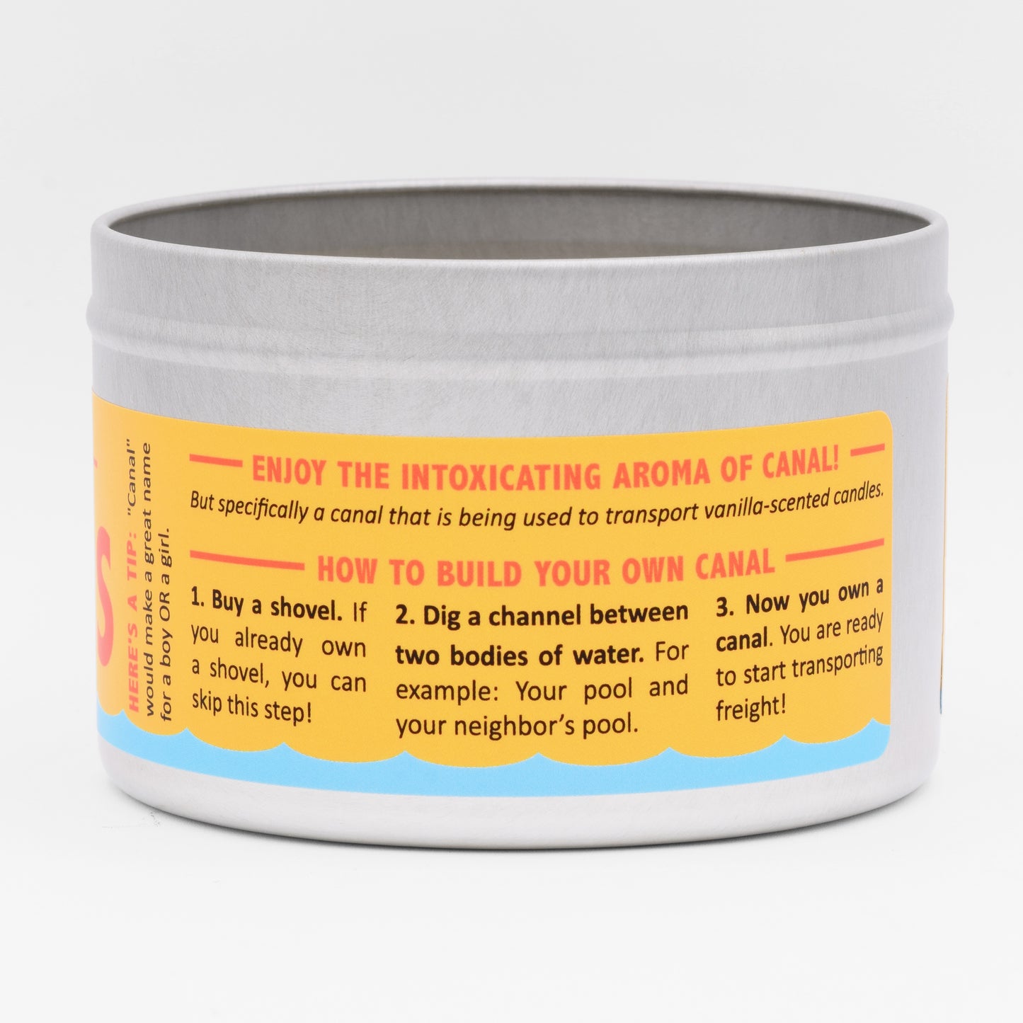 This weird candle has a brightly colored label and comes with humorous instructions for how to build your own canal.
