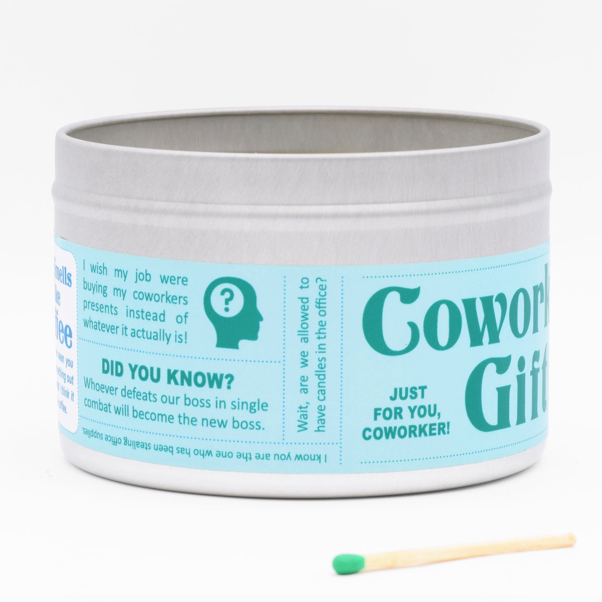 The candle has a funny label that will make your coworkers laugh and entertain the whole office. It is a great gag gift or conversation piece for your desk.