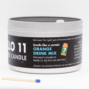 The Apollo 11 Scented Candle smells like Tang (even though it was not actually on Apollo 11).